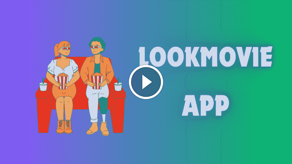 How To Use Lookmovie A Comprehensive Guide Latest 2024