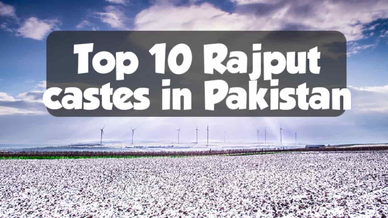 Top 10 Rajput castes in Pakistan