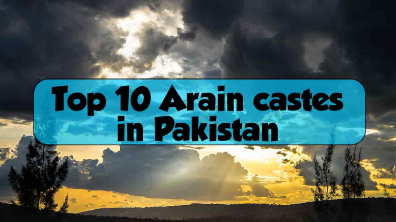 Top 10 Arain castes in Pakistan