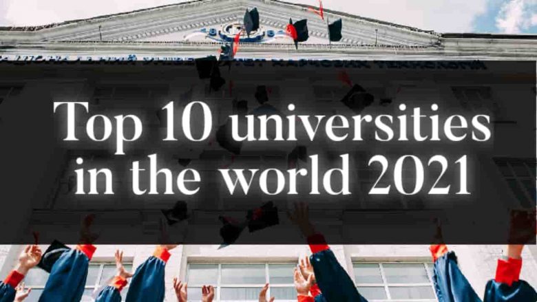 Top 10 Universities in the world 2021