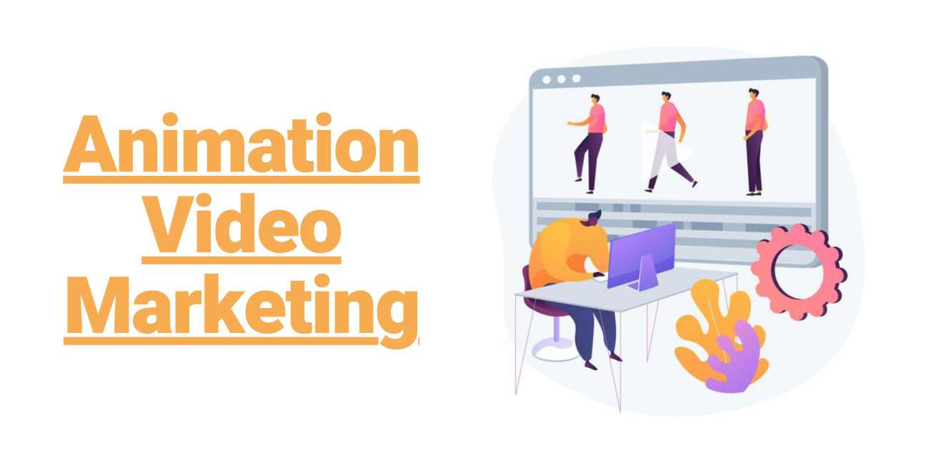2021: The year of animation video marketing