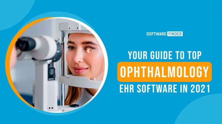 Top 3 ophthalmology EHR software 2021