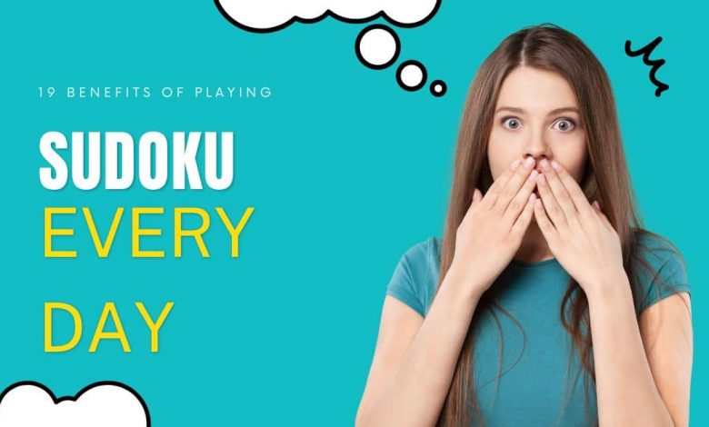 Introducing 19 Benefits Of Playing Sudoku every day - 2024