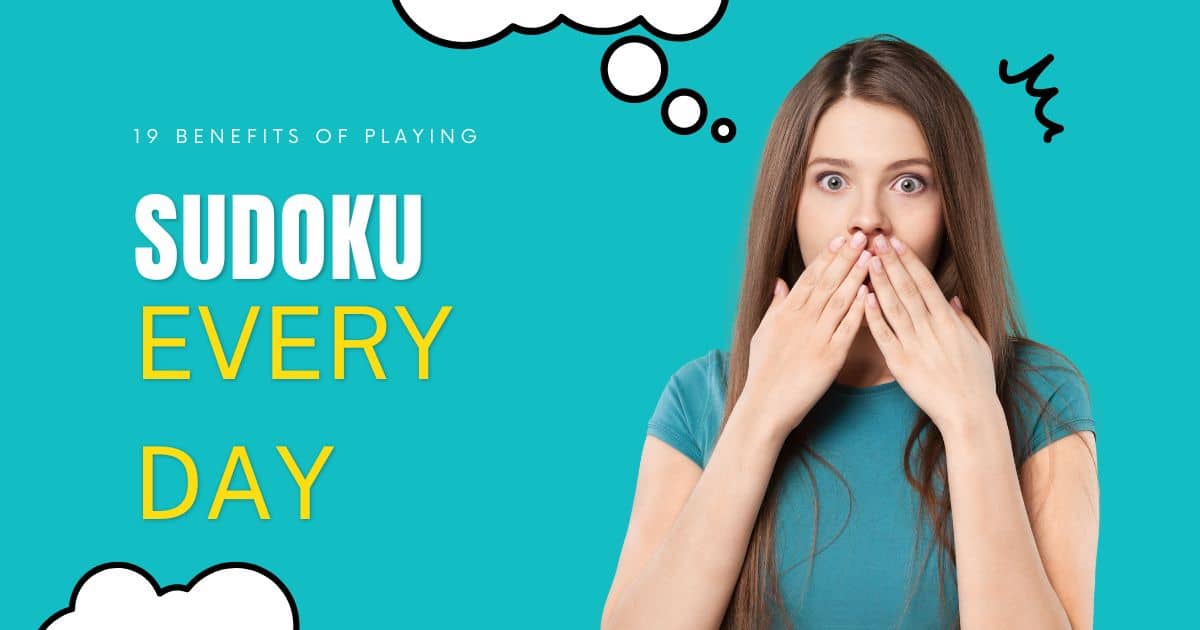Introducing 19 Benefits Of Playing Sudoku every day - 2023