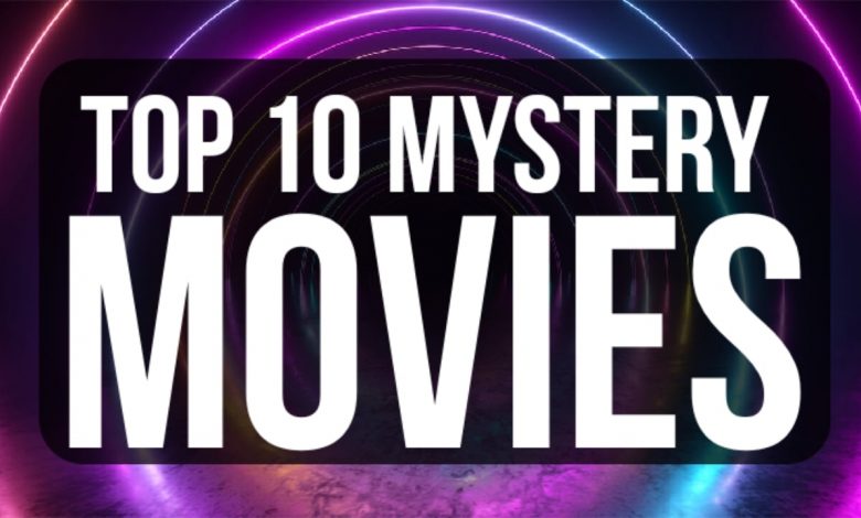 Top 10 mystery movies of all time to watch in 2022