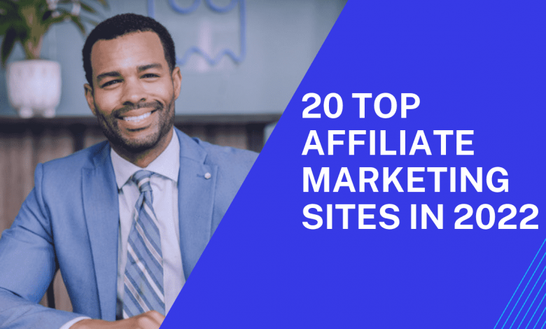 20 Top Affiliate Marketing Sites in 2024