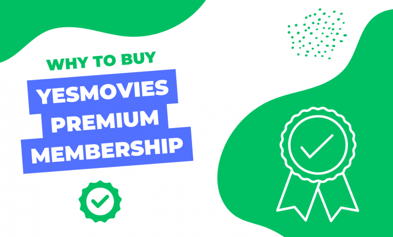 Yesmovies Premium Membership