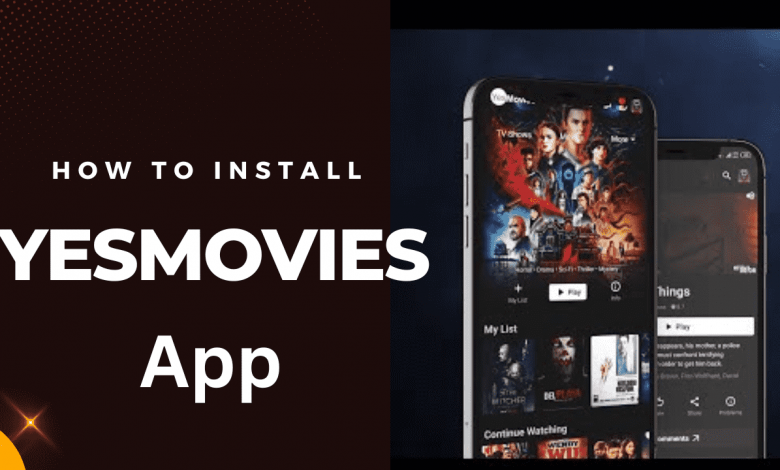 How to Install the Yesmovies App