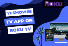 Photo of How to Install Yesmovies App on Roku TV – A comprehensive Guide