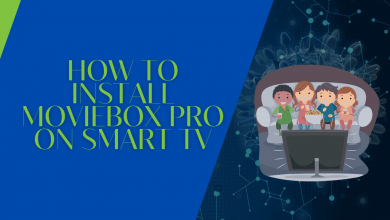 How to Install MovieBox Pro on Smart TV – A Comprehensive Guide – Latest 2024