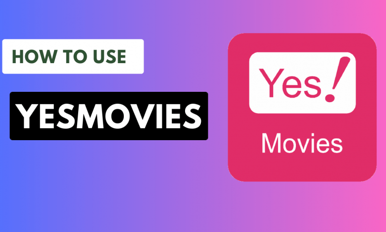 How to Use YesMovies