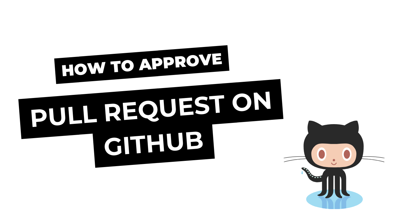 How to Approve a Pull Request on GitHub: A Comprehensive Guide – Latest 2023