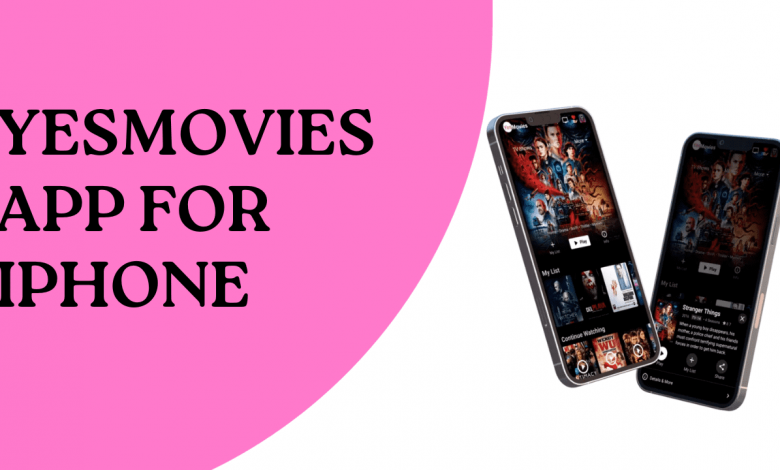 Yesmovies app download for iphone