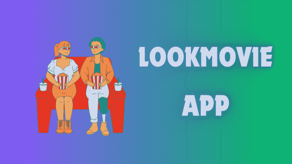 How To Use Lookmovie A Comprehensive Guide Latest 2024