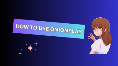 Photo of How to use Onionplay – A Comprehensive Guide – Latest 2024