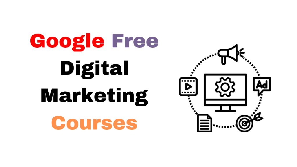 google-free-digital-marketing-course-latest-2024