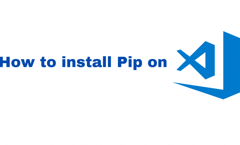 install Pip on vscode