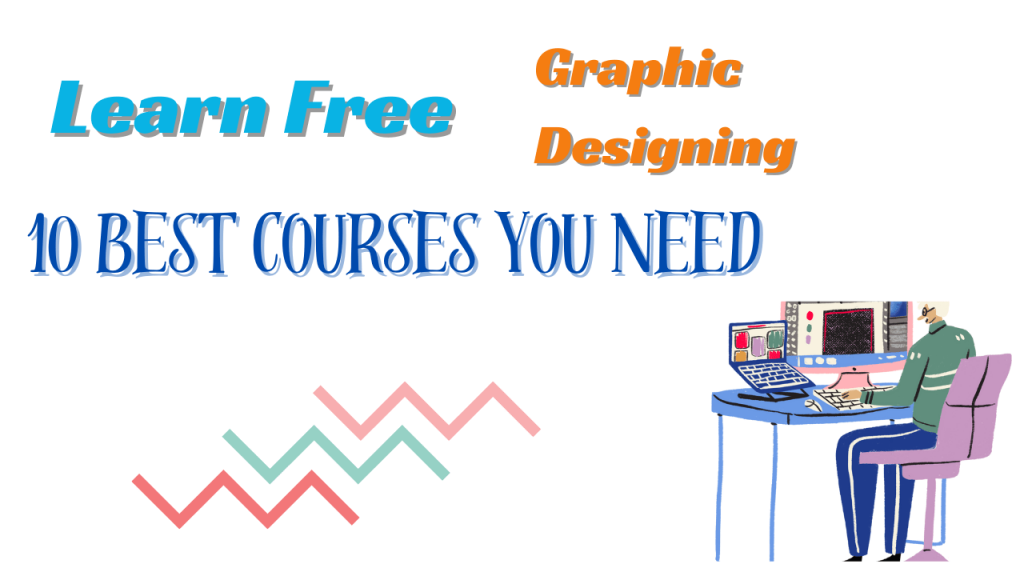 Learn Graphic Design Online Free: 10 Best Courses You Need