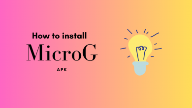 Photo of How to Install MicroG APK – A Comprehensive Guide – Latest 2024